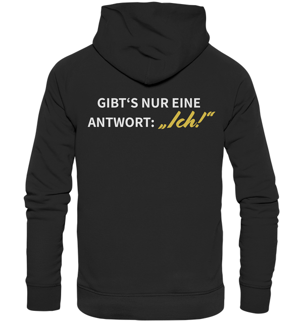 "Wenn mein Ex fragt "Was geht?" ..." - Organic Hoodie