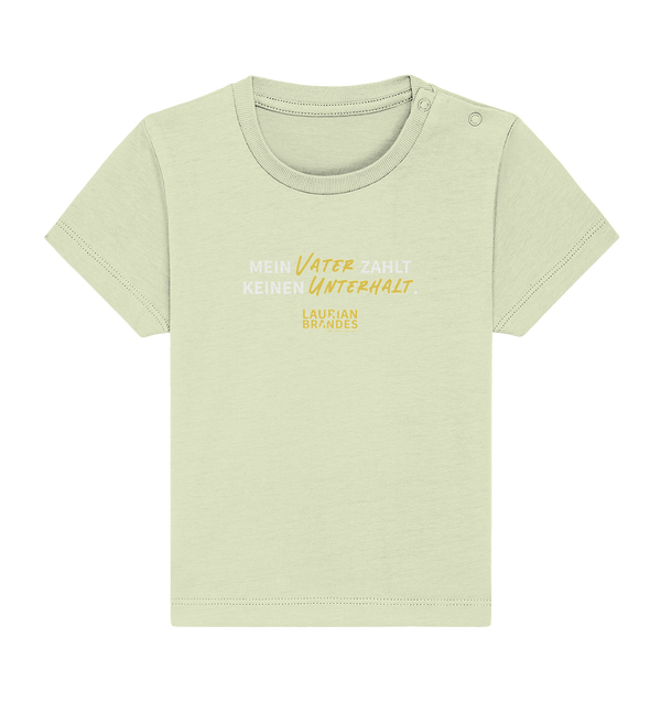 "Mein Vater zahlt keinen Unterhalt." - Baby Organic Shirt