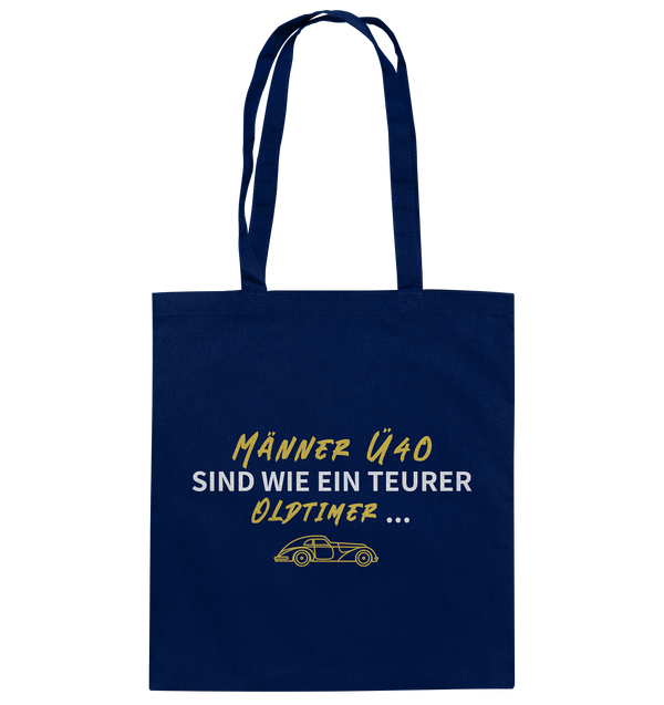 "Männer Ü40 sind wie ein teurer Oldtimer ..." - Baumwolltasche