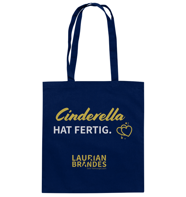 "Cinderella hat fertig" - Baumwolltasche
