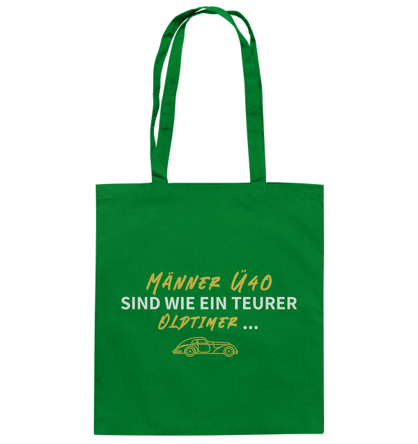 "Männer Ü40 sind wie ein teurer Oldtimer ..." - Baumwolltasche
