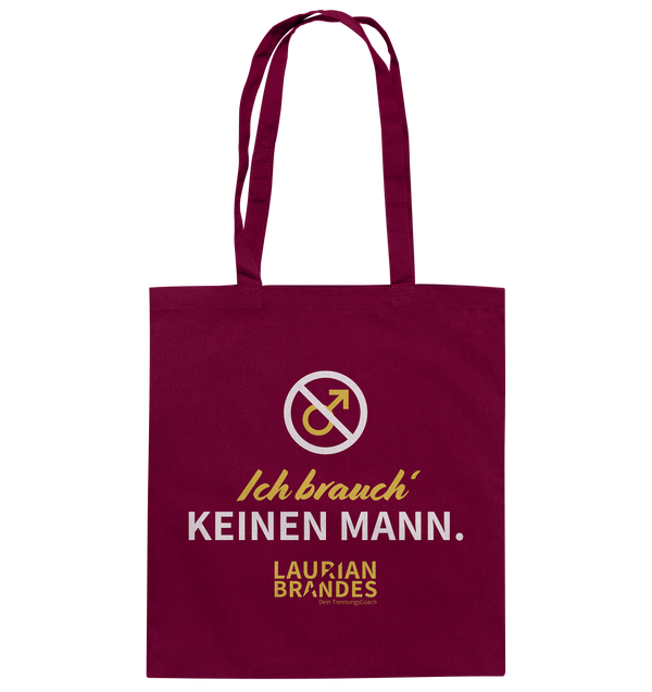"Ich brauch' keinen Mann" - Baumwolltasche