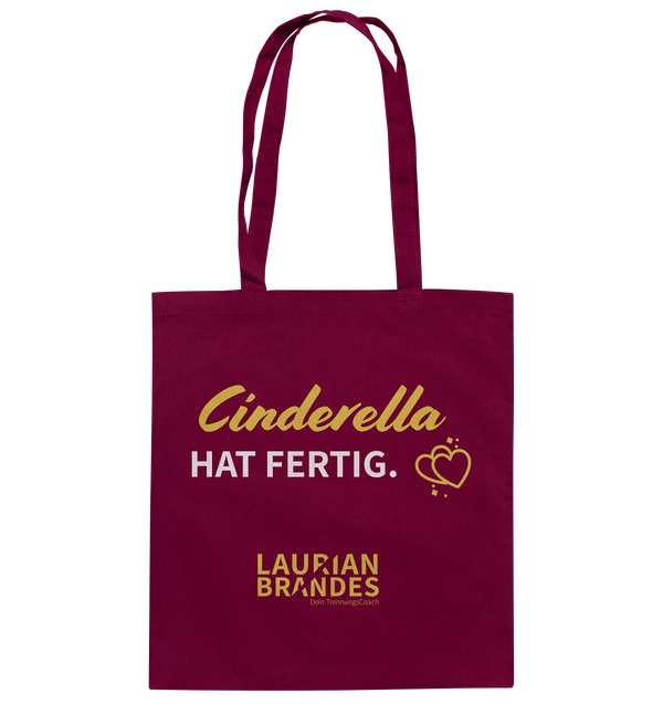"Cinderella hat fertig" - Baumwolltasche