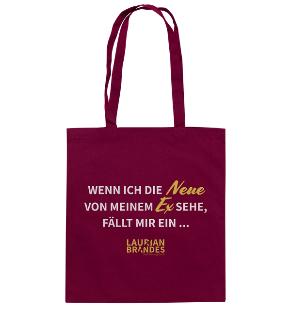 "Wenn ich die Neue von meinem Ex sehe ..." - Baumwolltasche