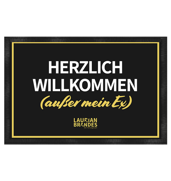 "Herzlich Willkommen (außer mein Ex)" - Fußmatte 60x40cm