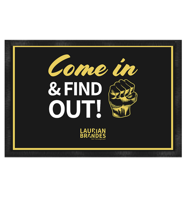 "Come in & find out" - Fußmatte 60x40cm