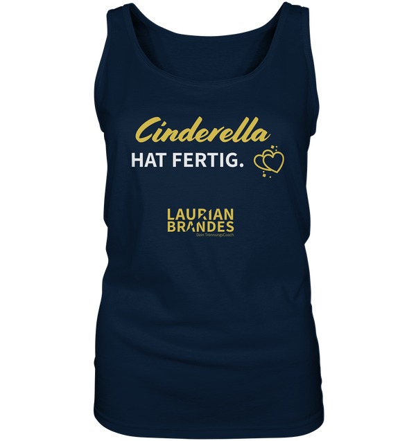 "Cinderella hat fertig" - Ladies Tank-Top
