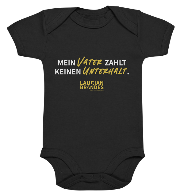 "Mein Vater zahlt keinen Unterhalt." - Organic Baby Bodysuite
