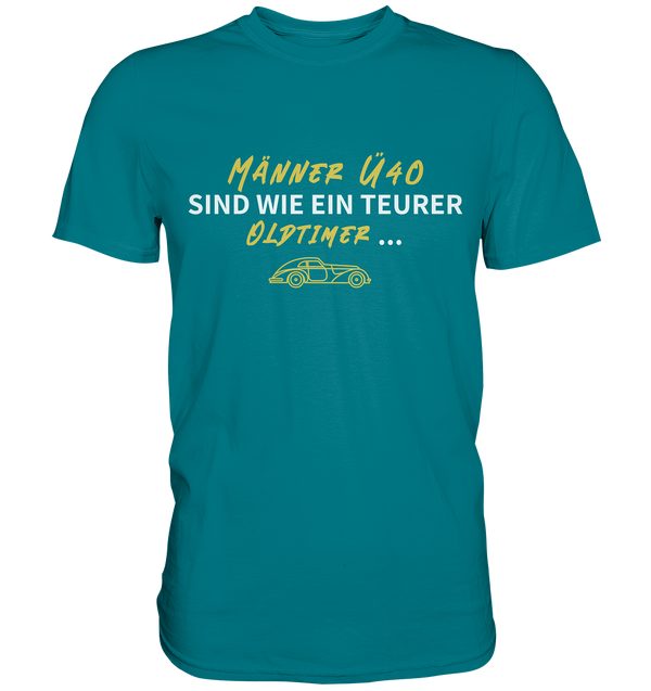 "Männer Ü40 sind wie ein teurer Oldtimer ..." - Premium Herren Shirt