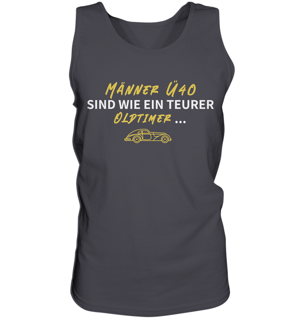 "Männer Ü40 sind wie ein teurer Oldtimer ..." - Herren Tank-Top