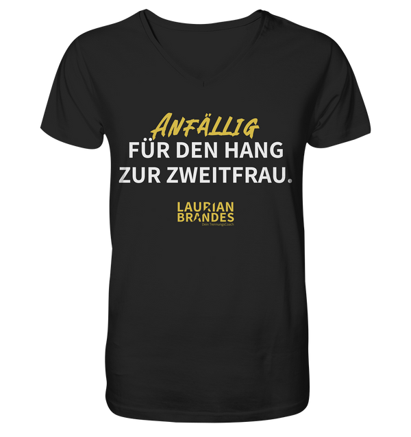 "Anfällig für den Hang zur Zweitfrau" - V-Neck Herren Shirt