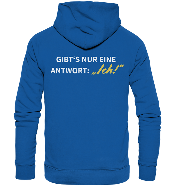 "Wenn mein Ex fragt "Was geht?" ..." - Organic Hoodie