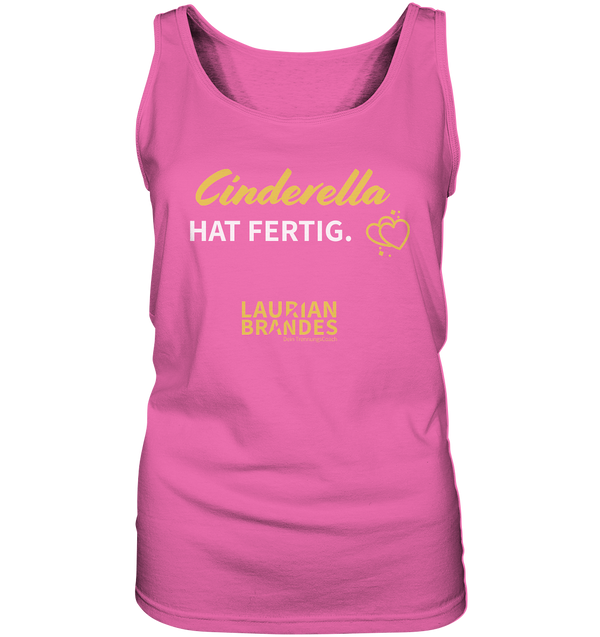 "Cinderella hat fertig" - Ladies Tank-Top