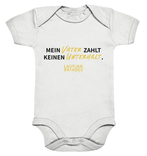 "Mein Vater zahlt keinen Unterhalt." - Organic Baby Bodysuite