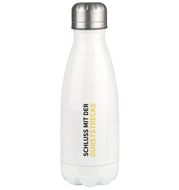 "Schluss mit der Durststrecke" - Thermoflasche 350ml